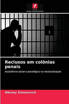 portada Reclusos em Colônias Penais: Assistência Social e Psicológica na Ressocialização (en Portugués)