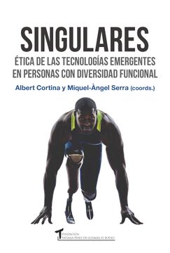 portada Singulares: Ética de las Tecnologías Emergentes en Personas con Diversidad Funcional (in Spanish)