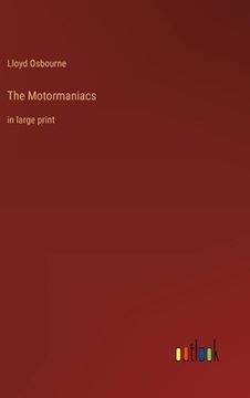 portada The Motormaniacs: in large print (en Inglés)