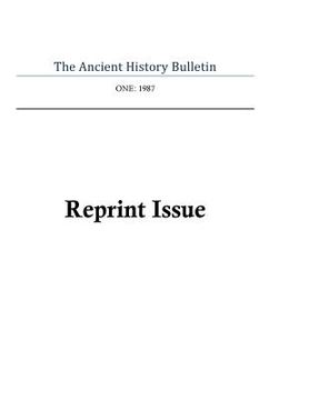 portada The Ancient History Bulletin Volume One: Reprint Issues (en Inglés)