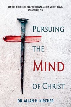 portada Pursuing the Mind of Christ (en Inglés)