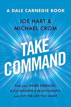 portada Take Command: Find Your Inner Strength, Build Enduring Relationships, and Live the Life you Want (en Inglés)