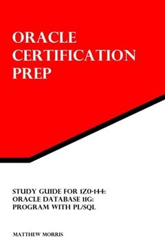 portada Study Guide for 1Z0-144: Oracle Database 11g: Program with PL/SQL: Oracle Certification Prep (in English)