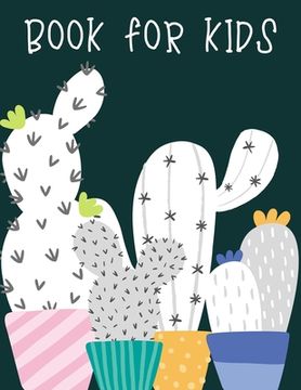 portada Book for kids: A perfect cactus activity book for kids ages 4-8 -(A-Z ) Handwriting & Number Tracing & The maze game & Coloring page (en Inglés)