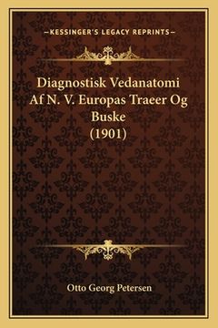 portada Diagnostisk Vedanatomi Af N. V. Europas Traeer Og Buske (1901) (en Alemán)