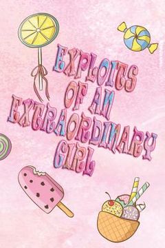 portada Exploits of an Extraordinary Girl (in English)