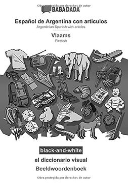 portada Babadada Black-And-White, Español de Argentina con Articulos - Vlaams, el Diccionario Visual - Beeldwoordenboek: Argentinian Spanish With Articles - Flemish, Visual Dictionary