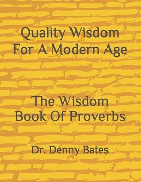 portada Quality Wisdom For A Modern Age: The Wisdom Book Of Proverbs (en Inglés)