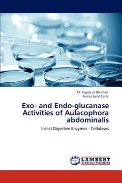 portada exo- and endo-glucanase activities of aulacophora abdominalis (en Inglés)