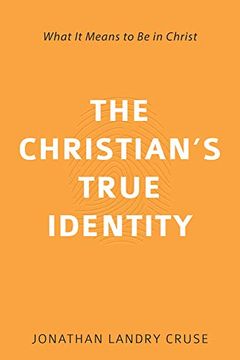 portada Christian'S True Identity, The: What it Means to be in Christ (en Inglés)