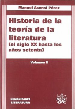 portada Historia de la Teoria de la Literatura (Vol. Ii): El Siglo xx has ta los Años Setenta