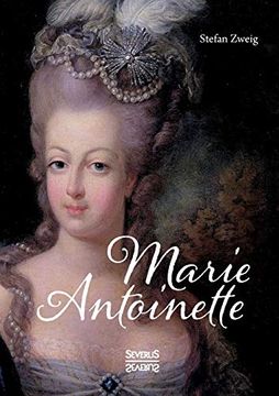 portada Marie Antoinette: Ein Leben Geprï¿ ½Gt von Luxus, Prunk und Verschwendung (en Alemán)