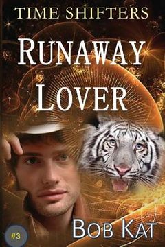 portada Runaway Lover: Time Shifters Book #3 (en Inglés)