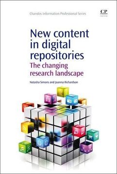 portada New Content in Digital Repositories: The Changing Research Landscape (Chandos Information Professional Series)