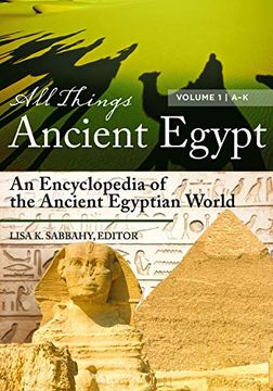 portada All Things Ancient Egypt [2 Volumes]: An Encyclopedia of the Ancient Egyptian World (en Inglés)