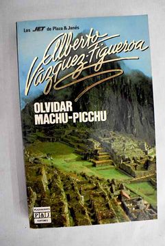 portada Olvidar Machu-Picchu (11ªEd. )