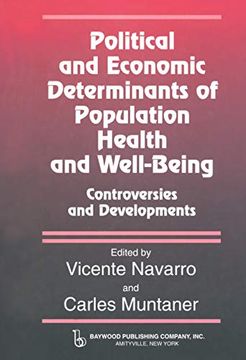 portada Political and Economic Determinants of Population Health and Well-Being: Controversies and Developments (Policy, Politics, Health and Medicine Series) (en Inglés)