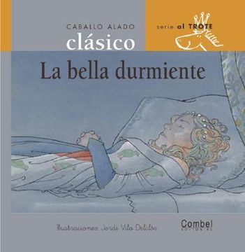 La bella durmiente (Caballo alado clásicos–Al trote) (Spanish Edition)