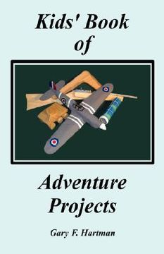 portada kids' book of adventure projects (en Inglés)