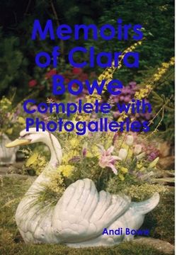 portada Memoirs of Clara Bowe: Complete with Photogalleries (en Inglés)