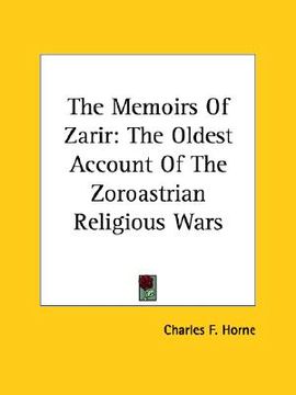 portada the memoirs of zarir: the oldest account of the zoroastrian religious wars (en Inglés)