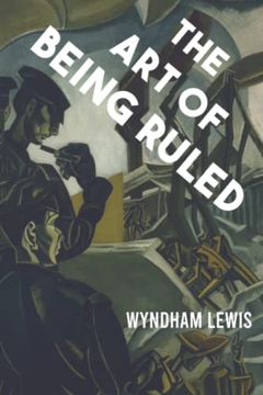 portada The art of Being Ruled (in English)