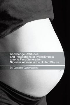 portada Knowledge, Attitudes, and Perceptions of Preeclampsia Among First-Generation Nigerian Women in the United States (en Inglés)