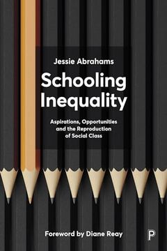 portada Schooling Inequality: Aspirations, Opportunities and the Reproduction of Social Class (Key Issues in Social Justice) (in English)