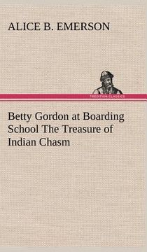 portada betty gordon at boarding school the treasure of indian chasm (en Inglés)