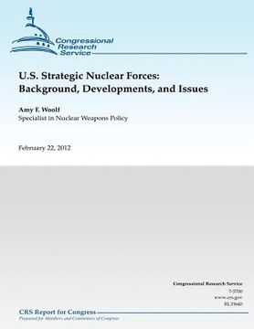portada U.S. Strategic Nuclear Forces: Background, Developments, and Issues (en Inglés)