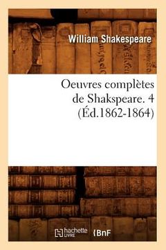 portada Oeuvres Complètes de Shakspeare. 4 (Éd.1862-1864) (en Francés)