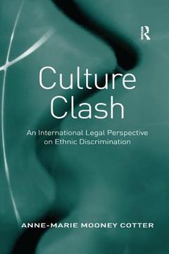 portada Culture Clash: An International Legal Perspective on Ethnic Discrimination (en Inglés)