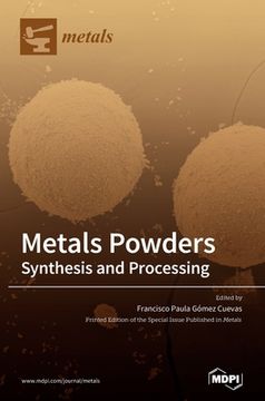 portada Metals Powders: Synthesis and Processing (in English)