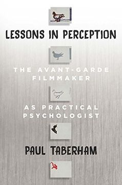 portada Lessons in Perception: The Avant-Garde Filmmaker as Practical Psychologist (in English)