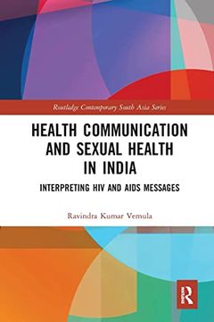 portada Health Communication and Sexual Health in India (Routledge Contemporary South Asia Series) (in English)