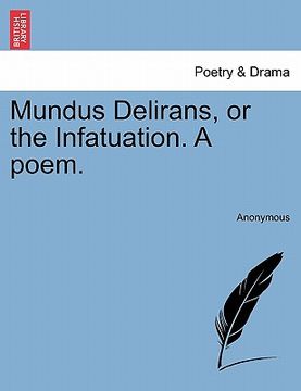portada mundus delirans, or the infatuation. a poem. (en Inglés)