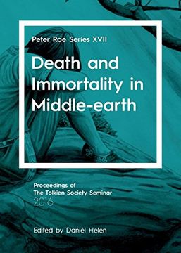 portada Death and Immortality in Middle-Earth: Peter roe Series Xvii 