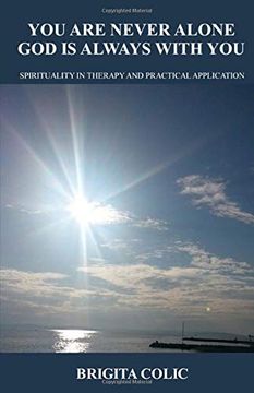 portada You are Never Alone, god is Always With You: Spirituality in Therapy and Practical Application (in English)