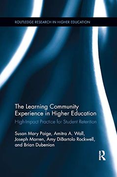 portada The Learning Community Experience in Higher Education: High-Impact Practice for Student Retention (Routledge Research in Higher Education) (en Inglés)