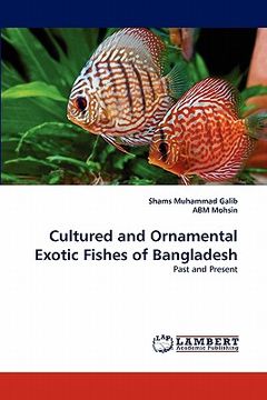 portada cultured and ornamental exotic fishes of bangladesh (en Inglés)