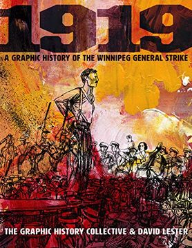 portada 1919: A Graphic History of the Winnipeg General Strike (en Inglés)