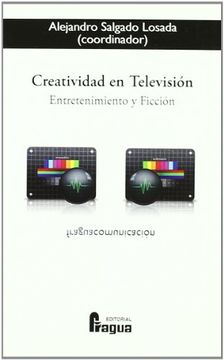 portada Creatividad en television. Entretenimiento y ficcion (in Spanish)