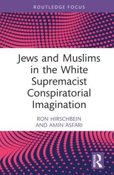 portada Jews and Muslims in the White Supremacist Conspiratorial Imagination (Conspiracy Theories) (en Inglés)