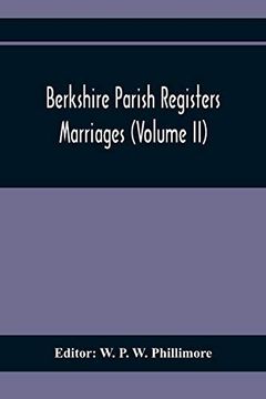 portada Berkshire Parish Registers. Marriages (Volume ii) (en Inglés)