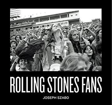 portada Joseph Szabo: Rolling Stones Fans 
