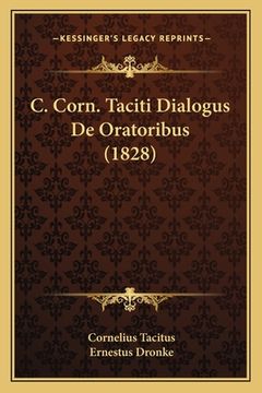 portada C. Corn. Taciti Dialogus De Oratoribus (1828) (in Latin)