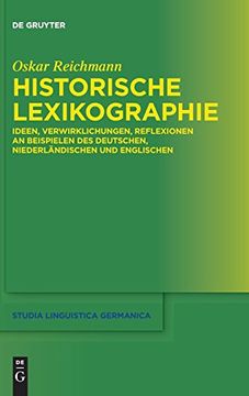 portada Historische Lexikographie: Ideen, Verwirklichungen, Reflexionen an Beispielen des Deutschen, Niederlandischen und Englischen 
