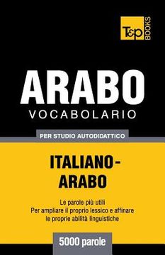 portada Vocabolario Italiano-Arabo per studio autodidattico - 5000 parole (en Italiano)