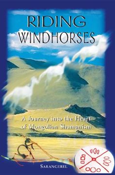 portada Riding Windhorses: A Journey Into the Heart of Mongolian Shamanism (en Inglés)