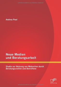 portada Neue Medien Und Beratungsarbeit: Studie Zur Nutzung Von Webseiten Durch Beratungsstellen Und Betroffene